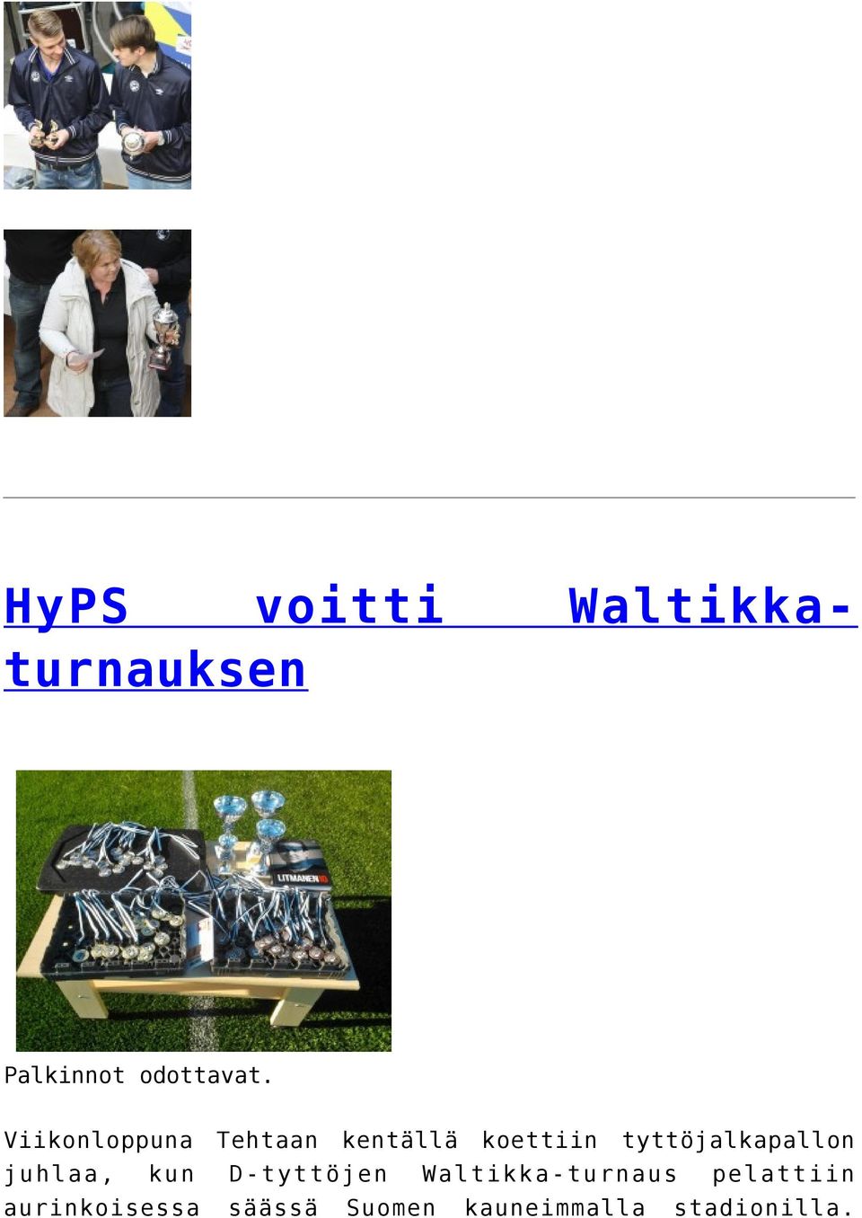 tyttöjalkapallon juhlaa, kun D-tyttöjen