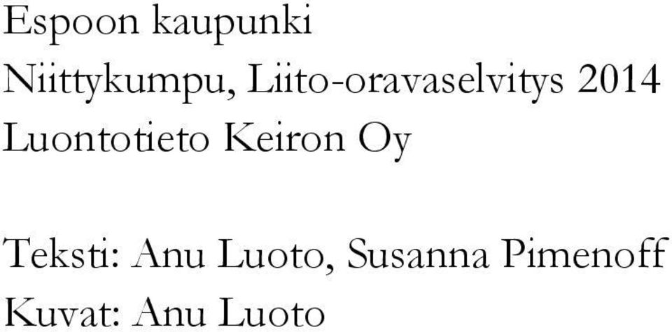 Luontotieto Keiron Oy Teksti: