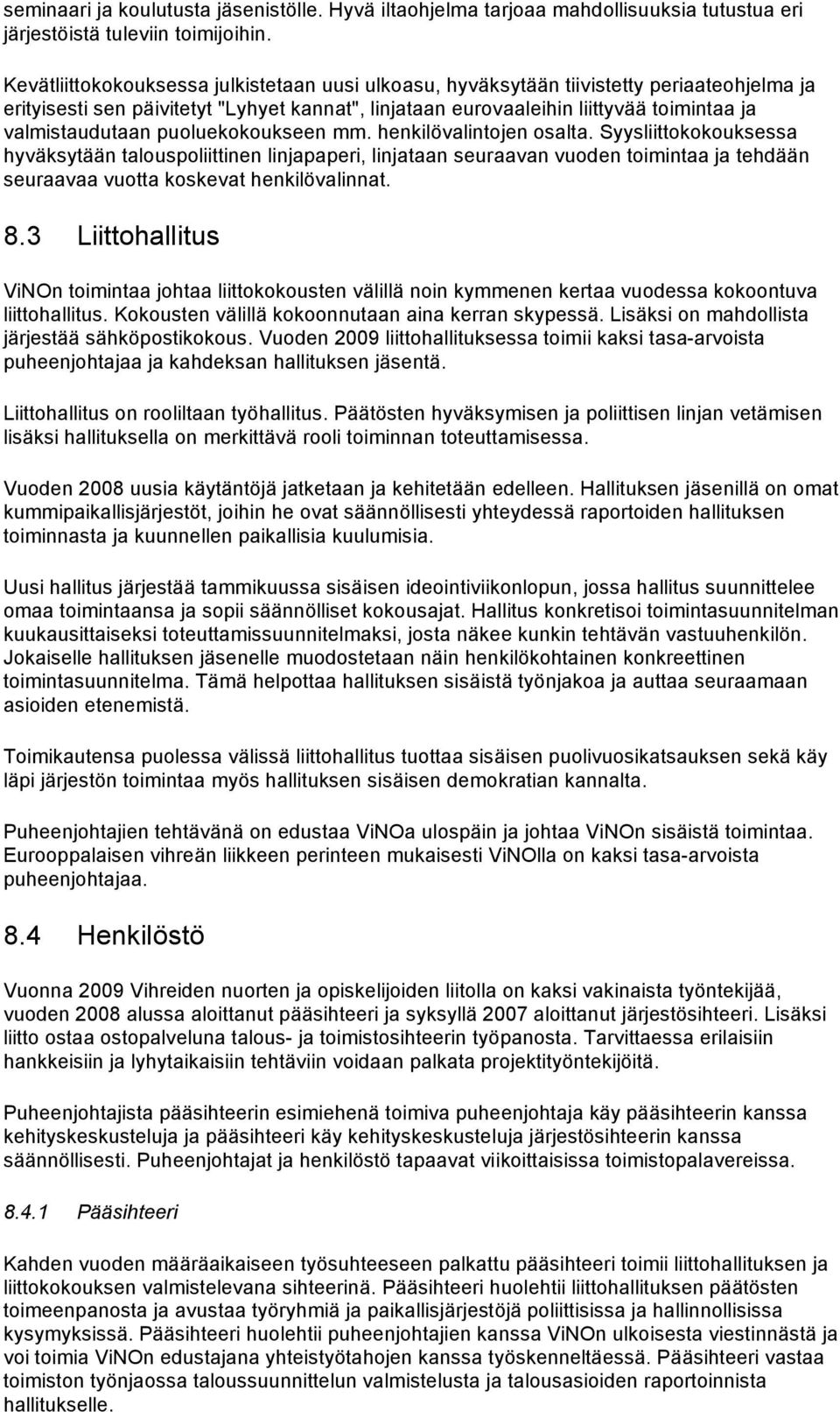 puoluekokoukseen mm. henkilövalintojen osalta.