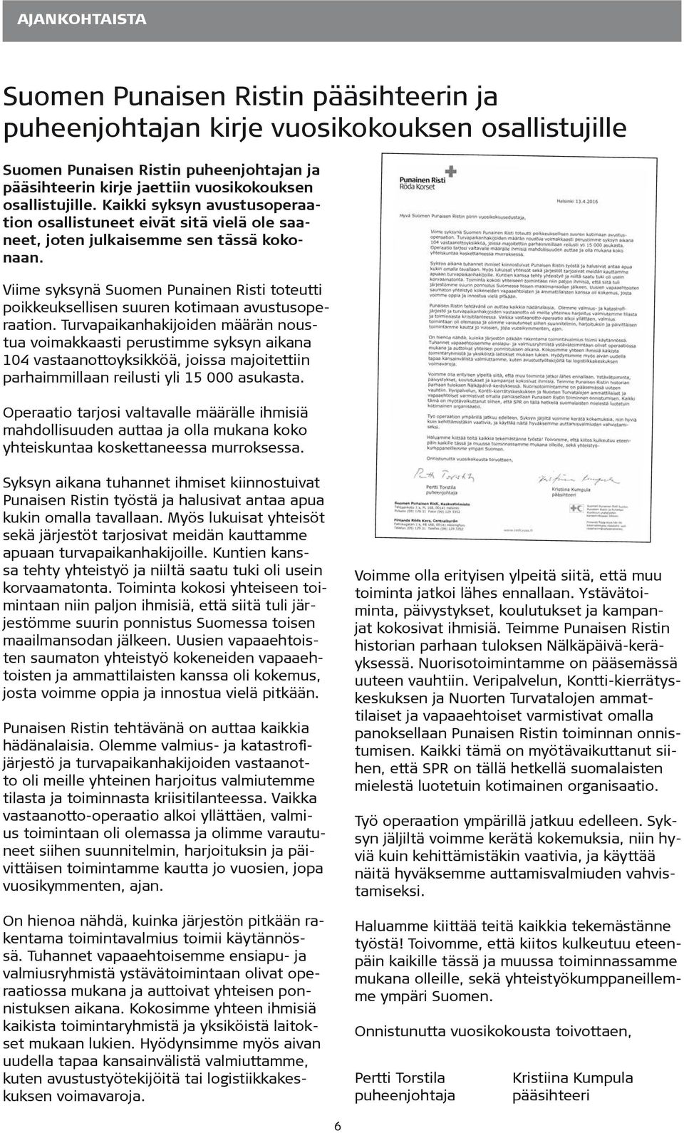 Viime syksynä Suomen Punainen Risti toteutti poikkeuksellisen suuren kotimaan avustusoperaation.