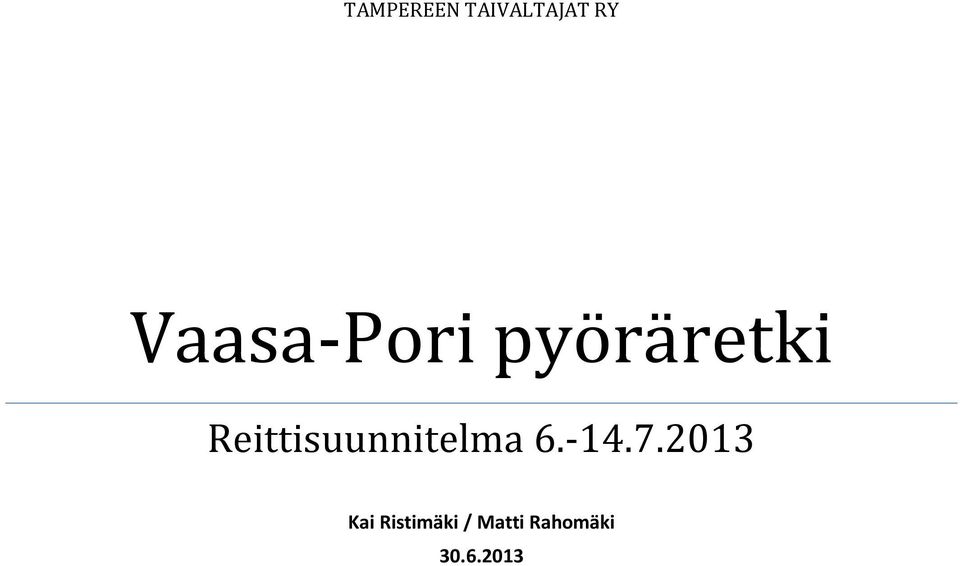 Reittisuunnitelma 6.-14.7.