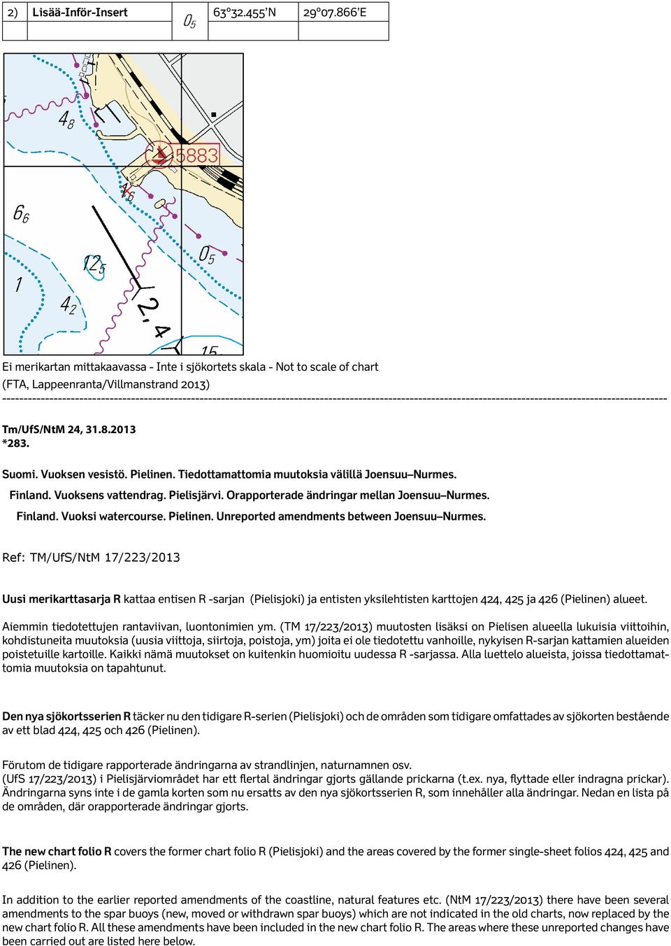 Unreported amendments between Joensuu Nurmes.