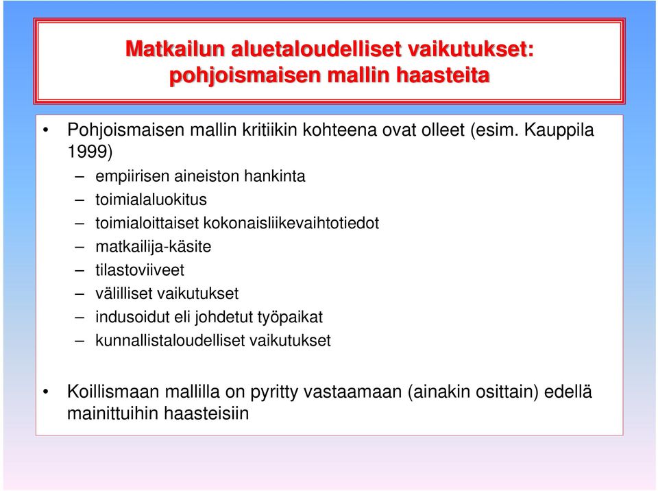 Kauppila 1999) empiirisen aineiston hankinta toimialaluokitus toimialoittaiset kokonaisliikevaihtotiedot