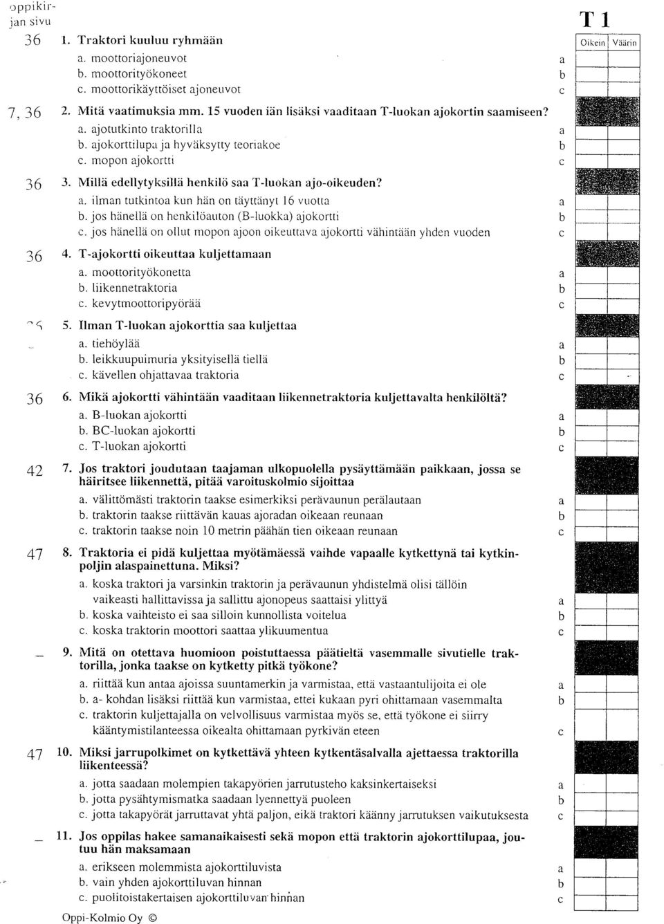 kosk trktorin moottori stt yiikuumentu 9. Trktori kuuluu ryhmhdn r. moottorijoneuvot. moottorityokoneet. moottoriklyttoiset joner-rvor NIitd vtimuksi mm.