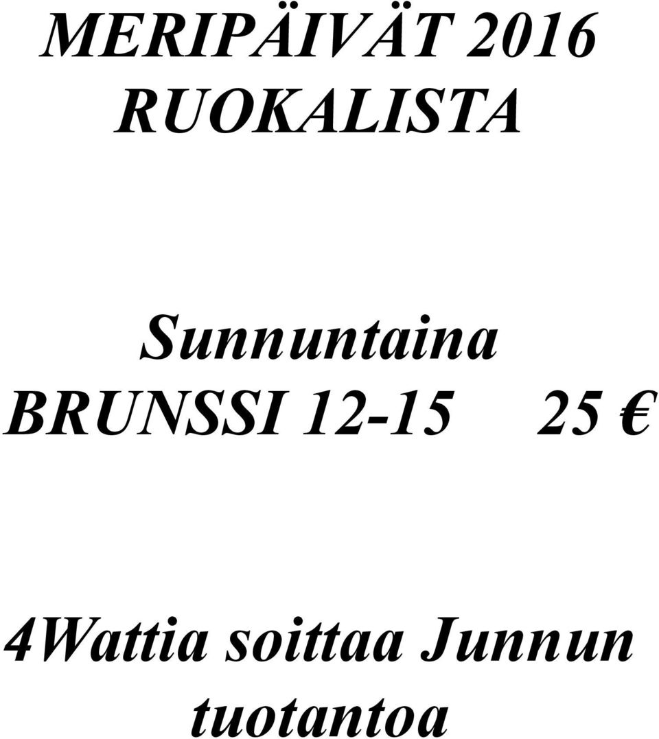 Sunnuntaina BRUNSSI