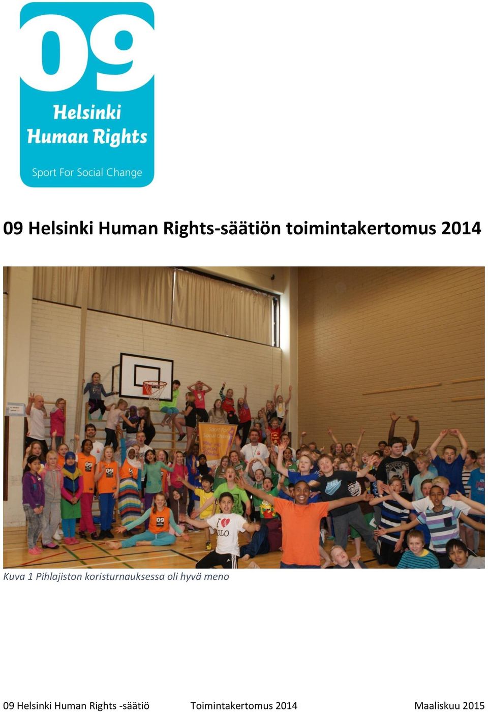 koristurnauksessa oli hyvä meno 09 Helsinki