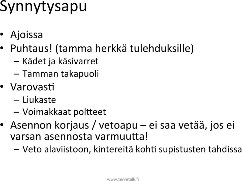 takapuoli VarovasC Liukaste Voimakkaat polreet Asennon korjaus /