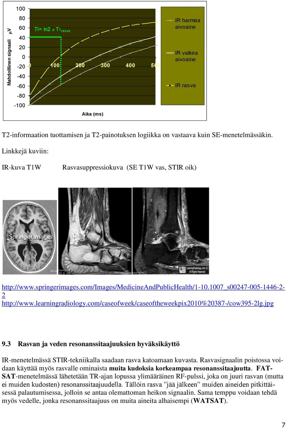 1007_s00247-005-1446-2- 2 http://www.learningradiology.com/caseofweek/caseoftheweekpix2010%20387-/cow395-2lg.jpg 9.