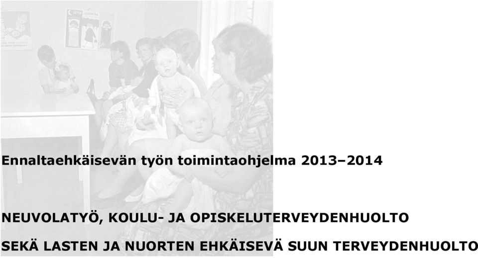 NEUVOLATYÖ, KOULU- JA
