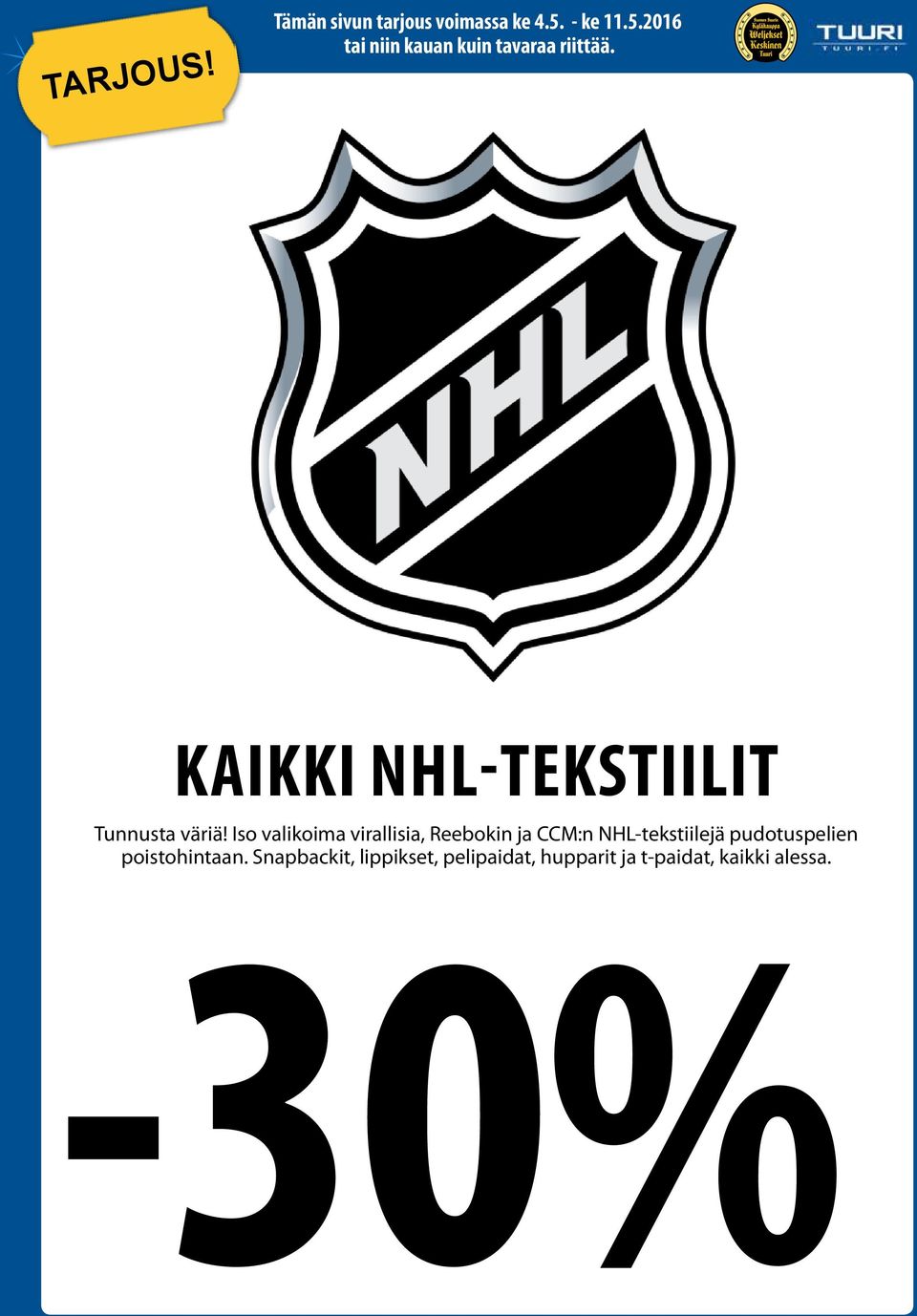 NHL-tekstiilejä pudotuspelien poistohintaan.