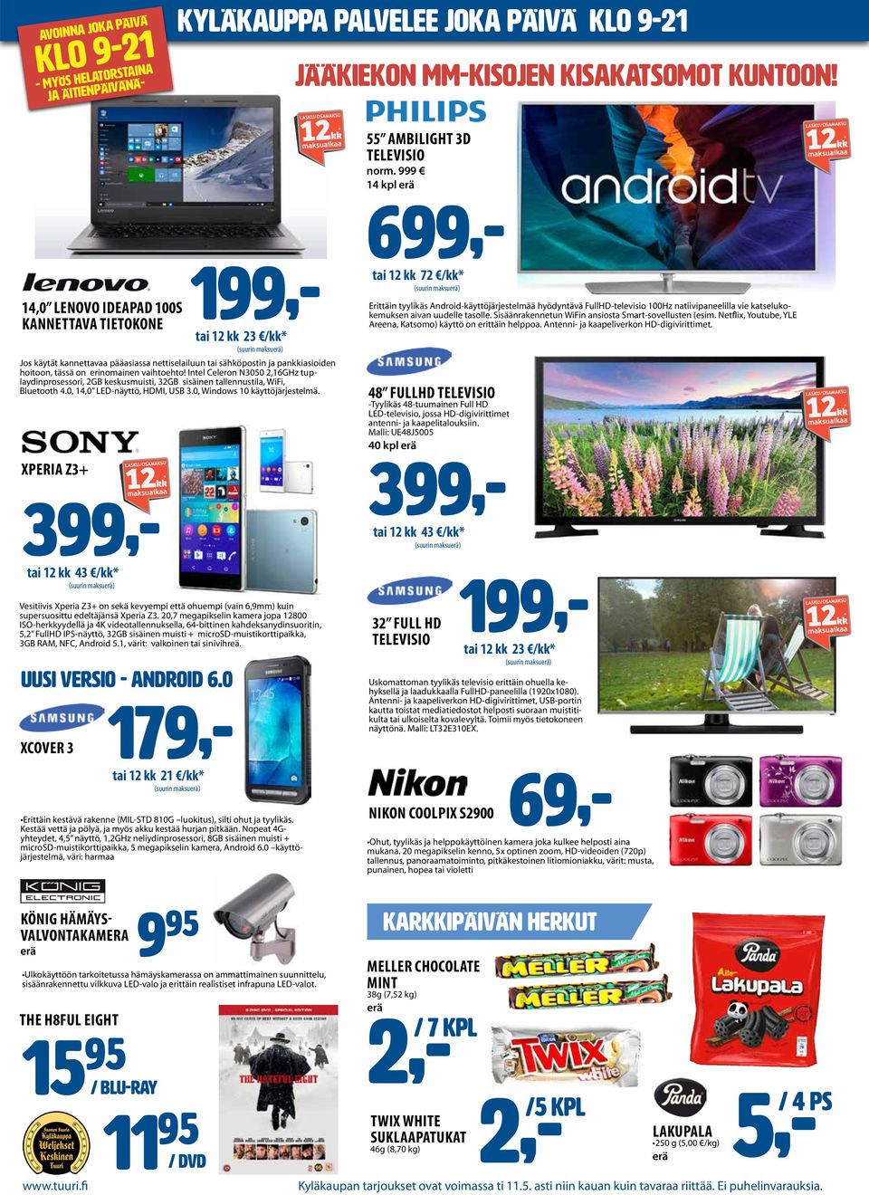 20,7 megapikselin kamera jopa 12800 ISO-herkkyydellä ja 4K videotallennuksella, 64-bittinen kahdeksanydinsuoritin, 5,2 FullHD IPS-näyttö, 32GB sisäinen muisti + microsd-muistikorttipaikka, 3GB RAM,