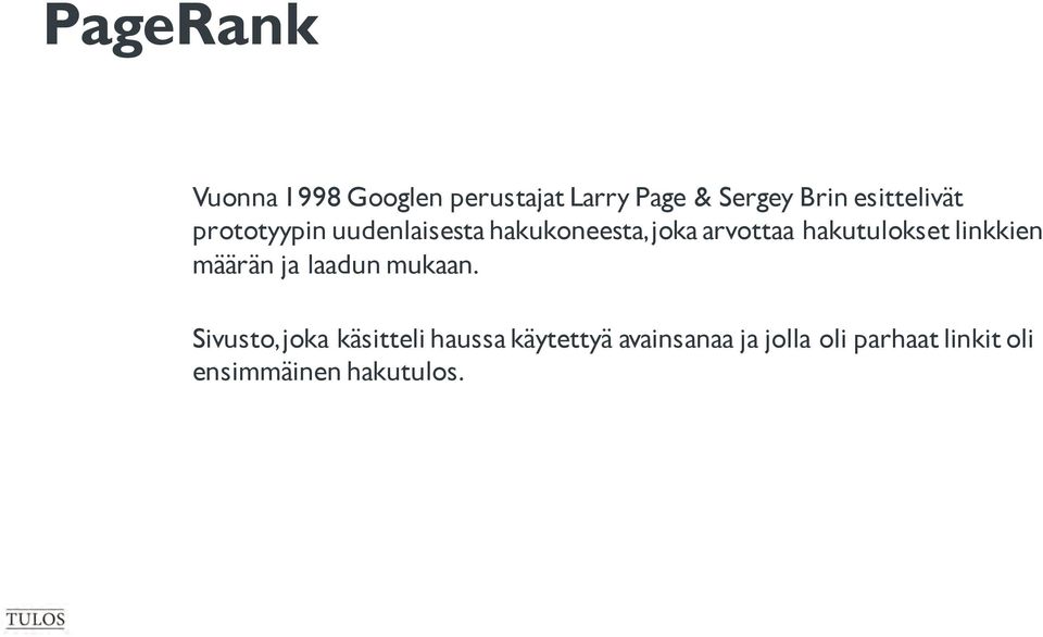 hakutulokset linkkien määrän ja laadun mukaan.