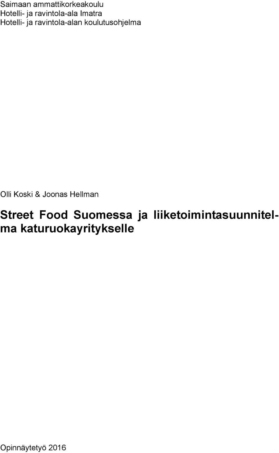 Koski & Joonas Hellman Street Food Suomessa ja