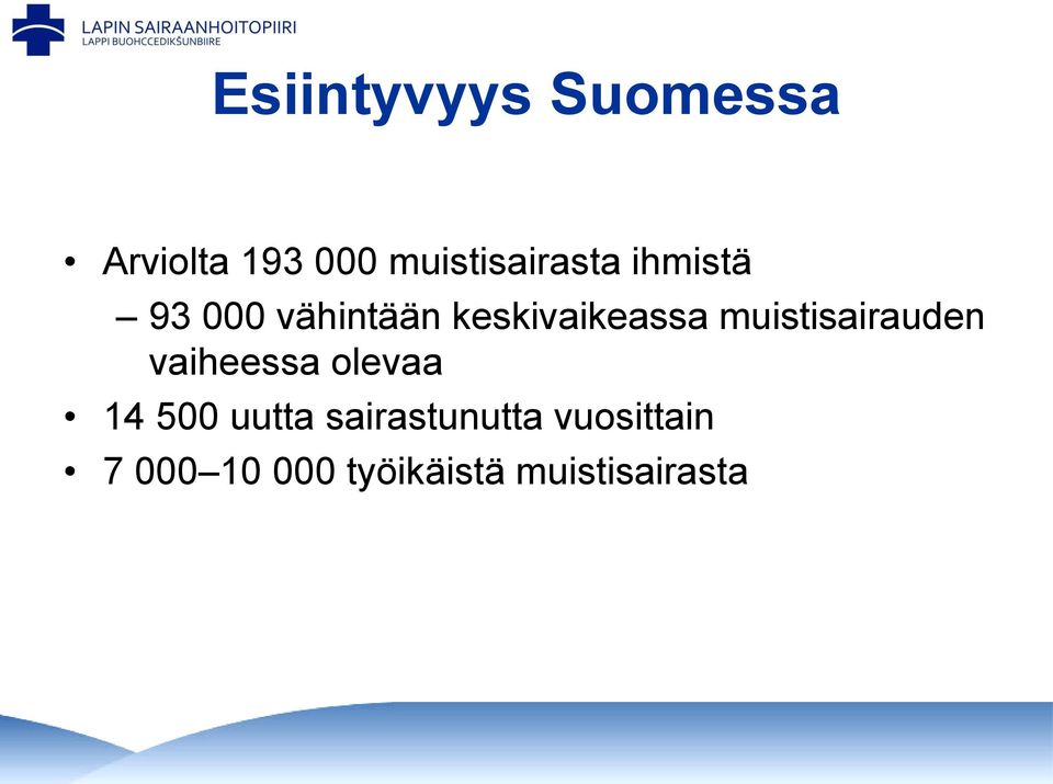 keskivaikeassa muistisairauden vaiheessa olevaa 14