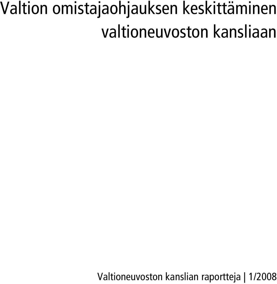 valtioneuvoston kansliaan