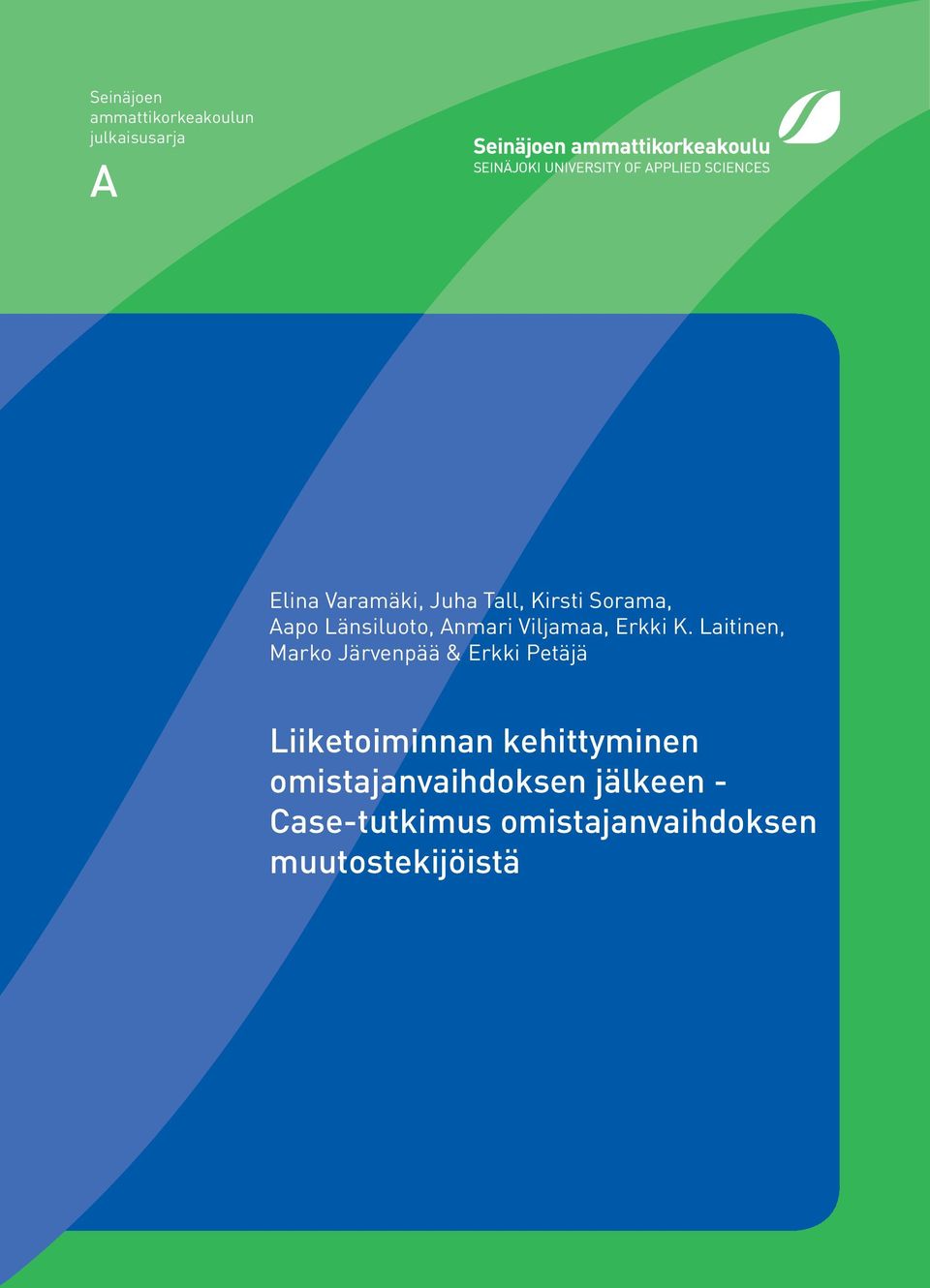 Laitinen, Marko Järvenpää & Erkki Petäjä Liiketoiminnan kehittyminen