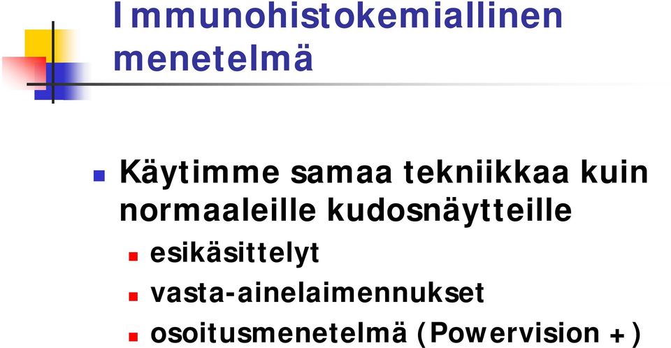 normaaleille kudosnäytteille