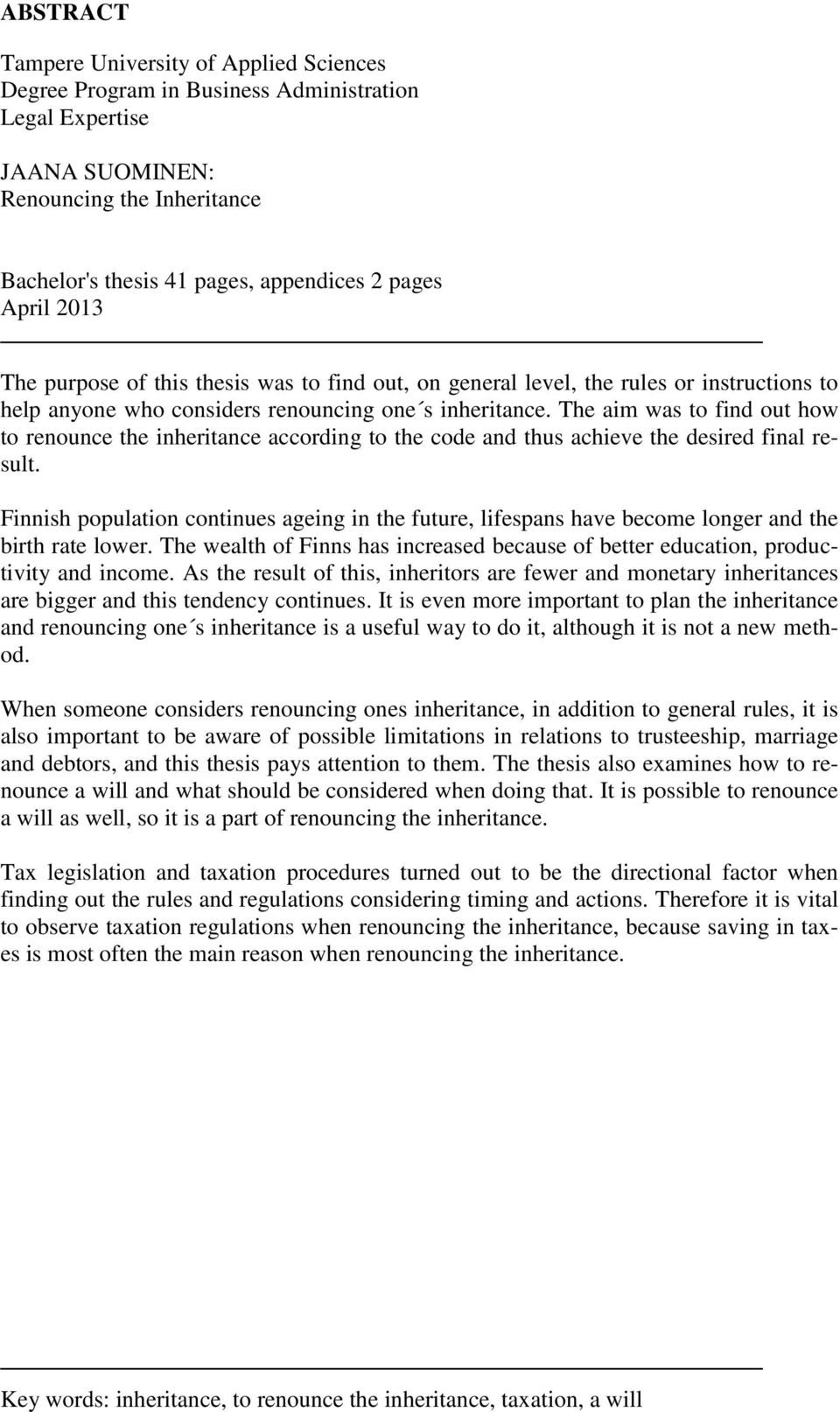 The aim was to find out how to renounce the inheritance according to the code and thus achieve the desired final result.