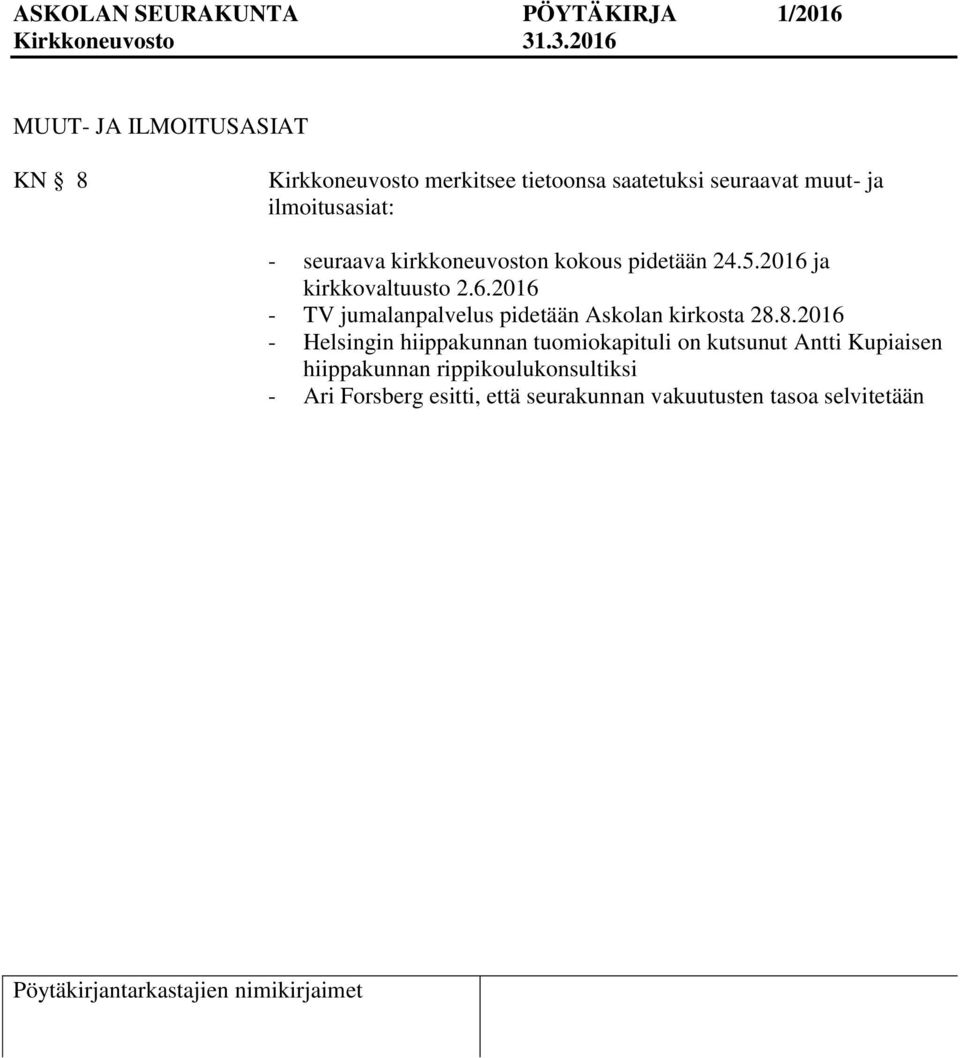 ja kirkkovaltuusto 2.6.2016 - TV jumalanpalvelus pidetään Askolan kirkosta 28.