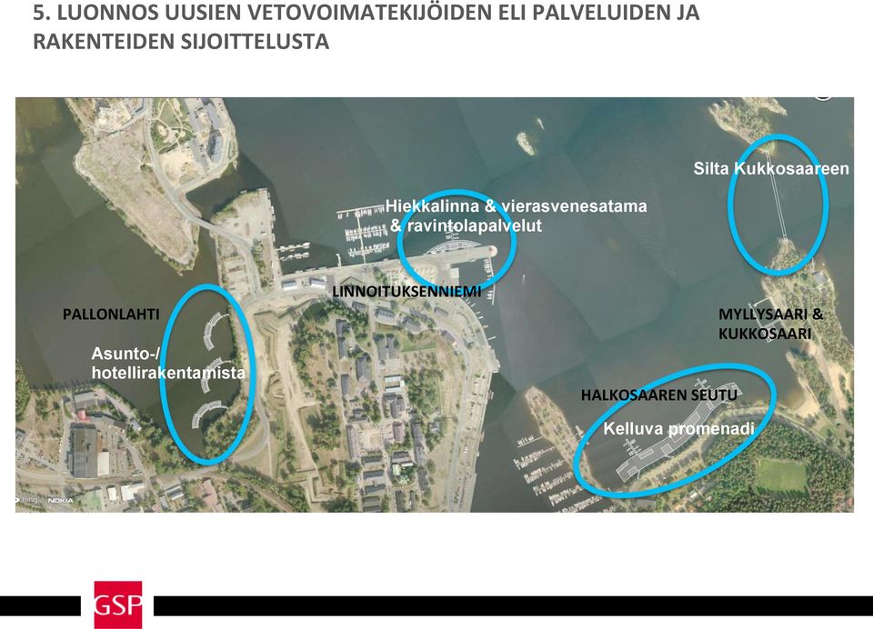 ravintolapalvelut Silta Kukkosaareen PALLONLAHTI Asunto-/