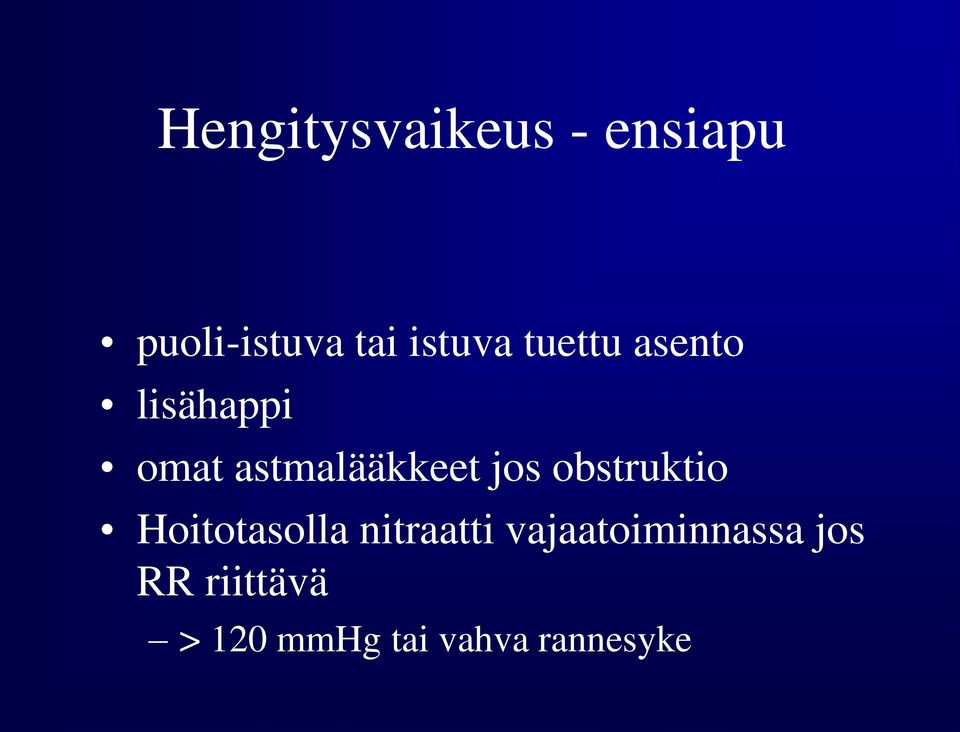 astmalääkkeet jos obstruktio Hoitotasolla