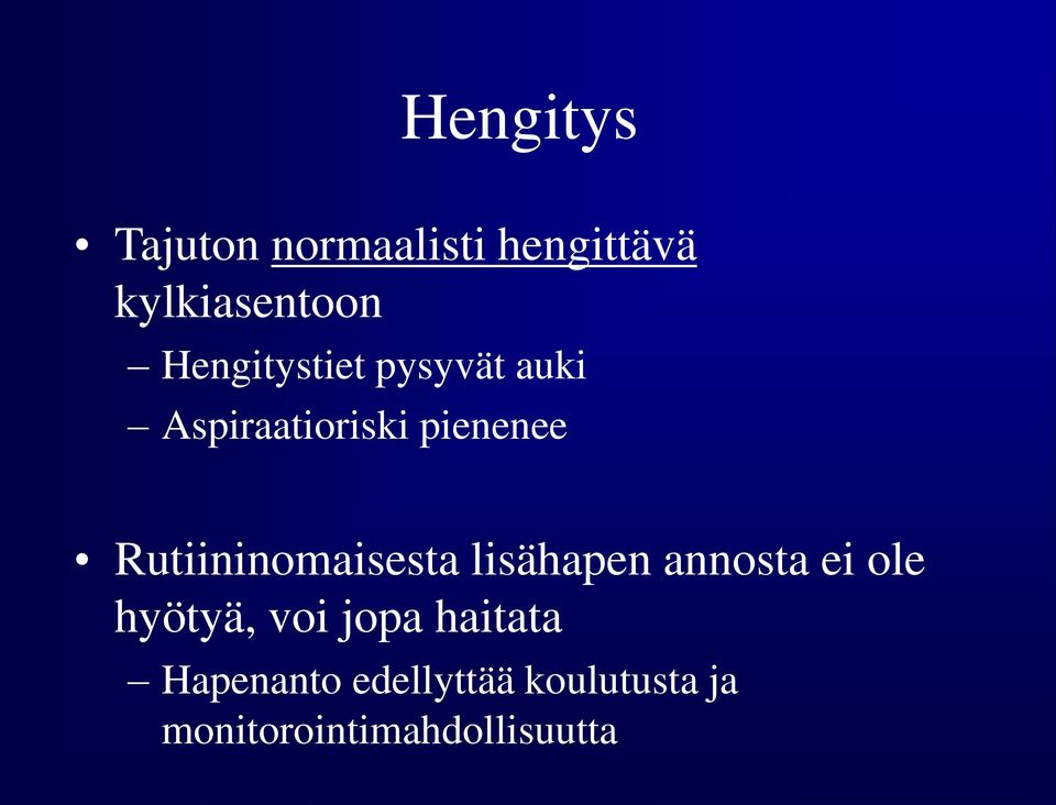 Rutiininomaisesta lisähapen annosta ei ole hyötyä, voi