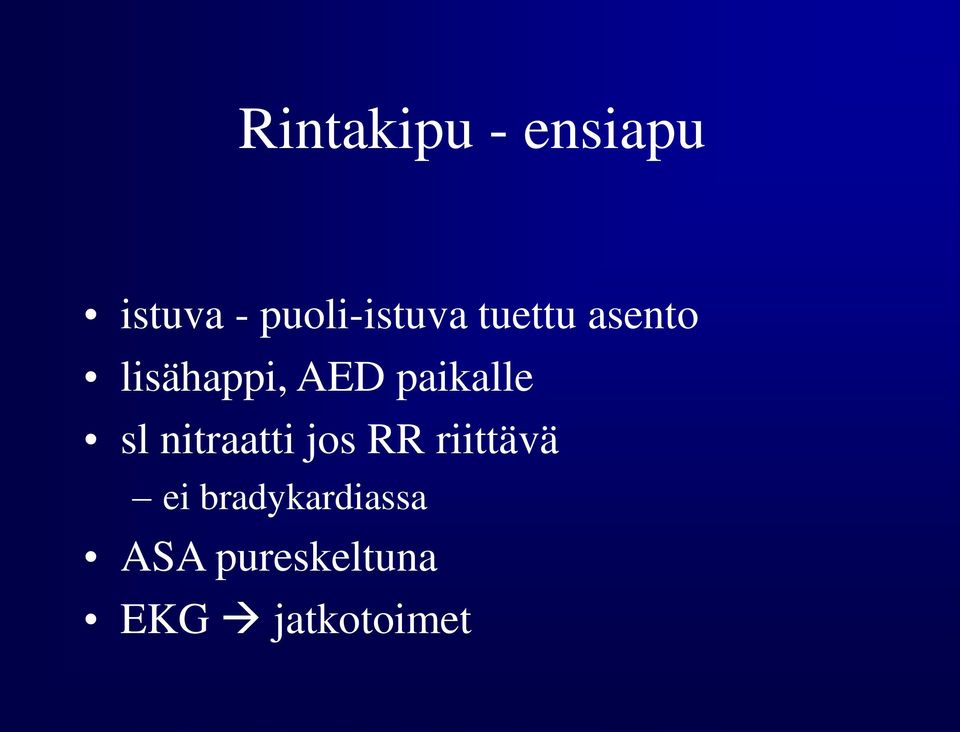 AED paikalle sl nitraatti jos RR