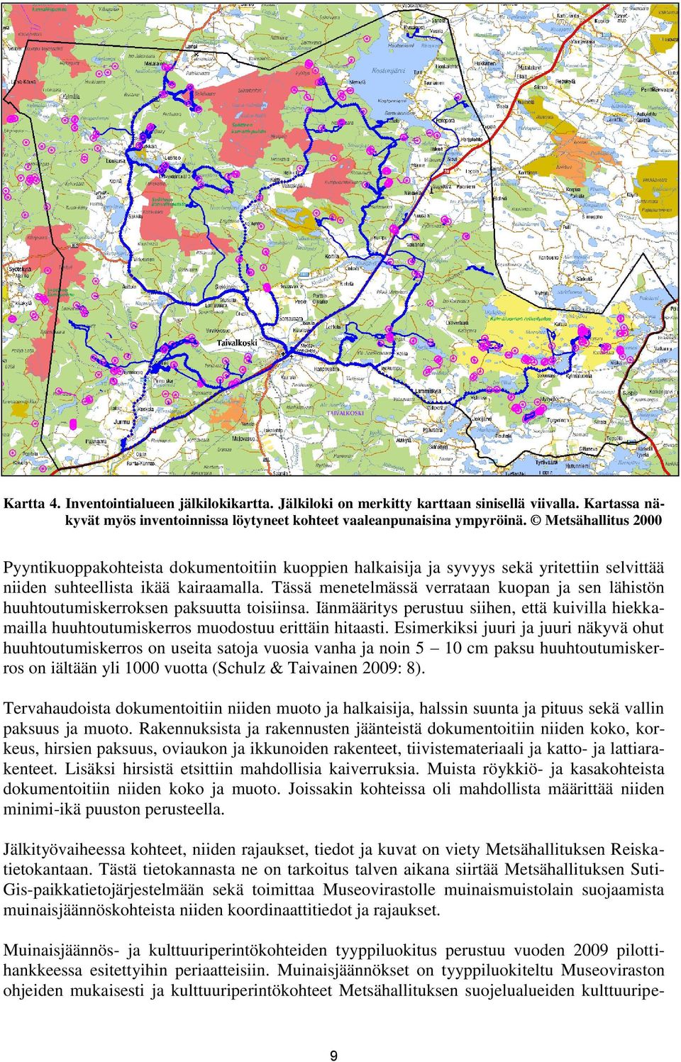 Tässä menetelmässä verrataan kuopan ja sen lähistön huuhtoutumiskerroksen paksuutta toisiinsa. Iänmääritys perustuu siihen, että kuivilla hiekkamailla huuhtoutumiskerros muodostuu erittäin hitaasti.