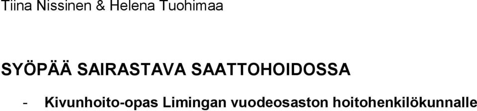 SAATTOHOIDOSSA -