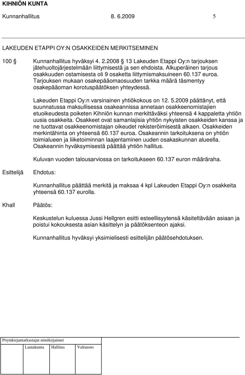 Lakeuden Etappi Oy:n varsinainen yhtiökokous on 12. 5.