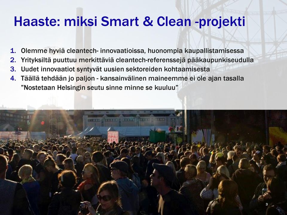 Yrityksiltä puuttuu merkittäviä cleantech-referenssejä pääkaupunkiseudulla 3.