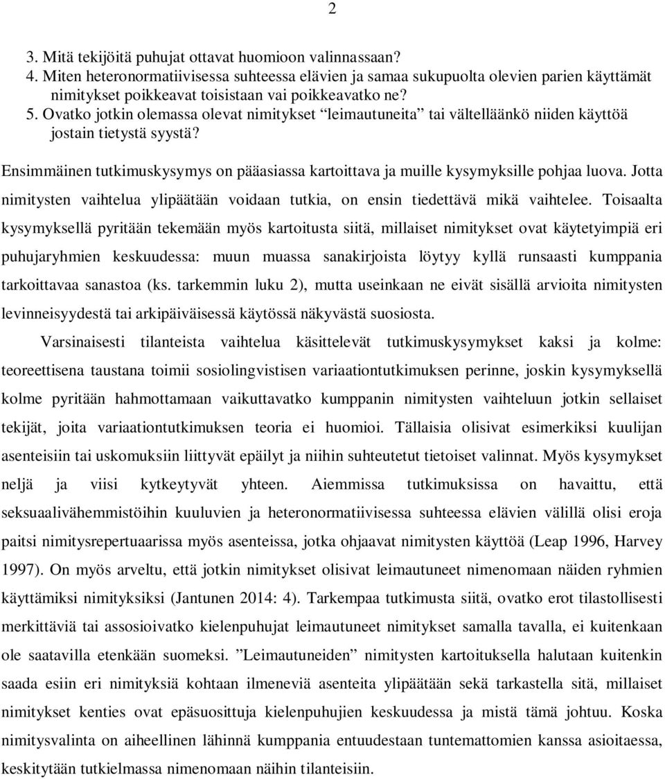 Ovatko jotkin olemassa olevat nimitykset leimautuneita tai vältelläänkö niiden käyttöä jostain tietystä syystä?