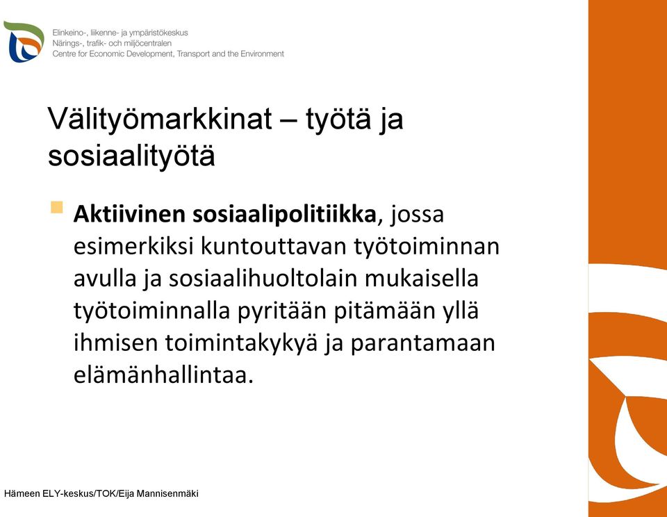 työtoiminnan avulla ja sosiaalihuoltolain mukaisella