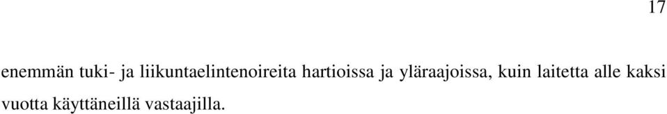 hartioissa ja yläraajoissa,