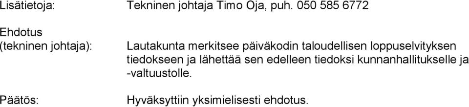 taloudellisen loppuselvityksen tiedokseen ja