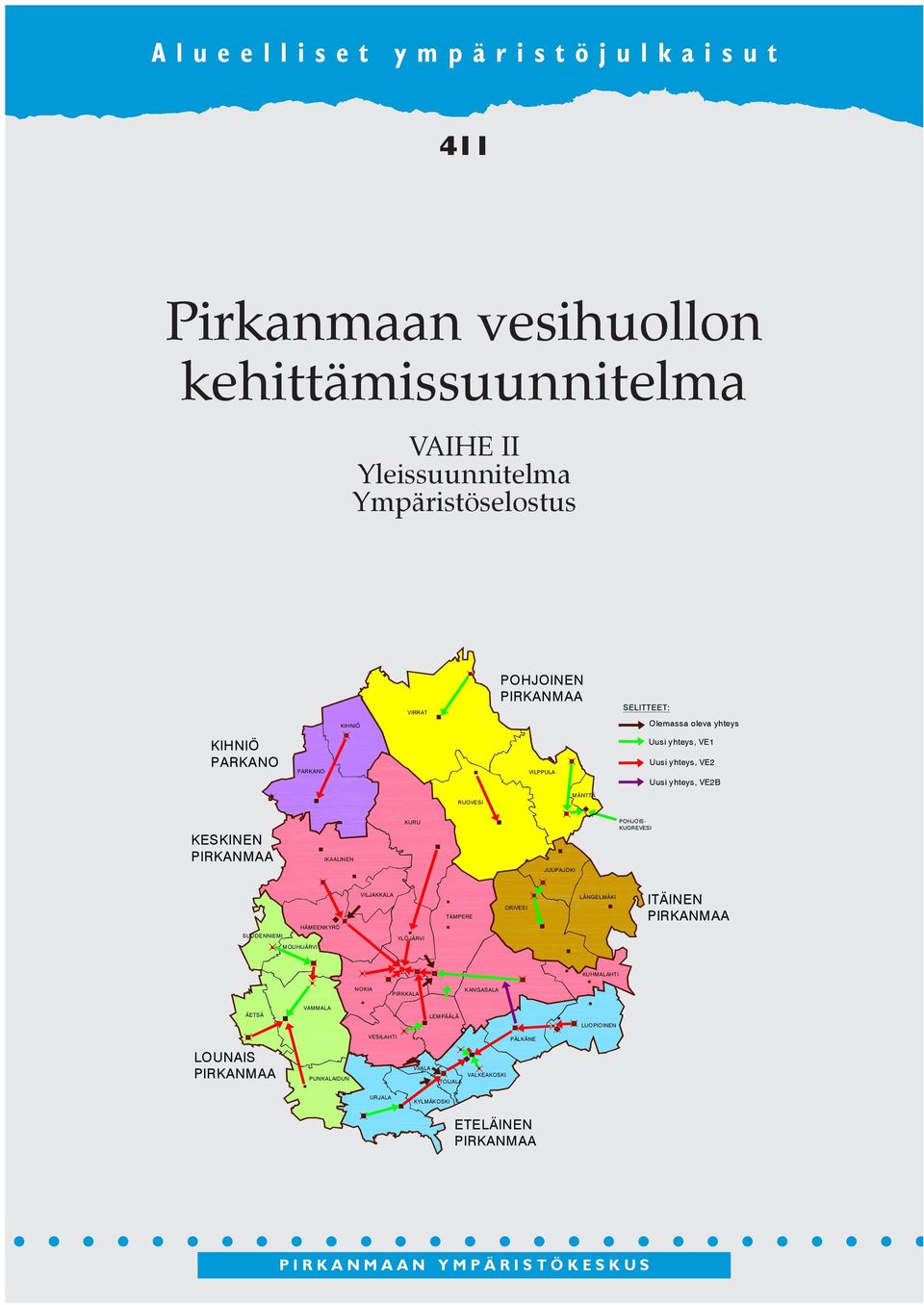 PIRKANMAA IKAALINEN KUOREVESI JUUPAJOKI VILJAKKALA TAMPERE ORIVESI LÄNGELMÄKI ITÄINEN PIRKANMAA HÄMEENKYRÖ SUODENNIEMI YLÖJÄRVI MOUHIJÄRVI KUHMALAHTI NOKIA PIRKKALA