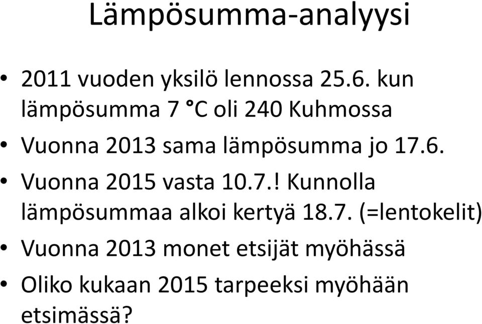 Vuonna 2015 vasta 10.7.