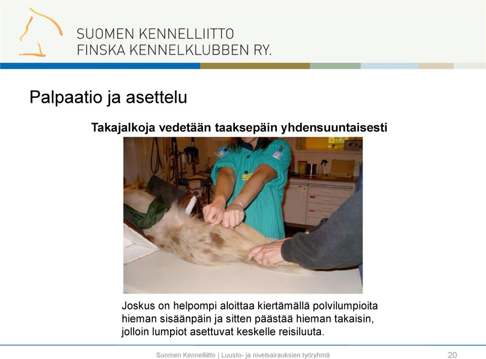 polvilumpioita hieman sisäänpäin ja sitten päästää hieman