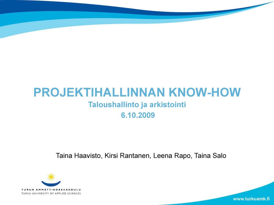 6.10.2009 Taina Haavisto,