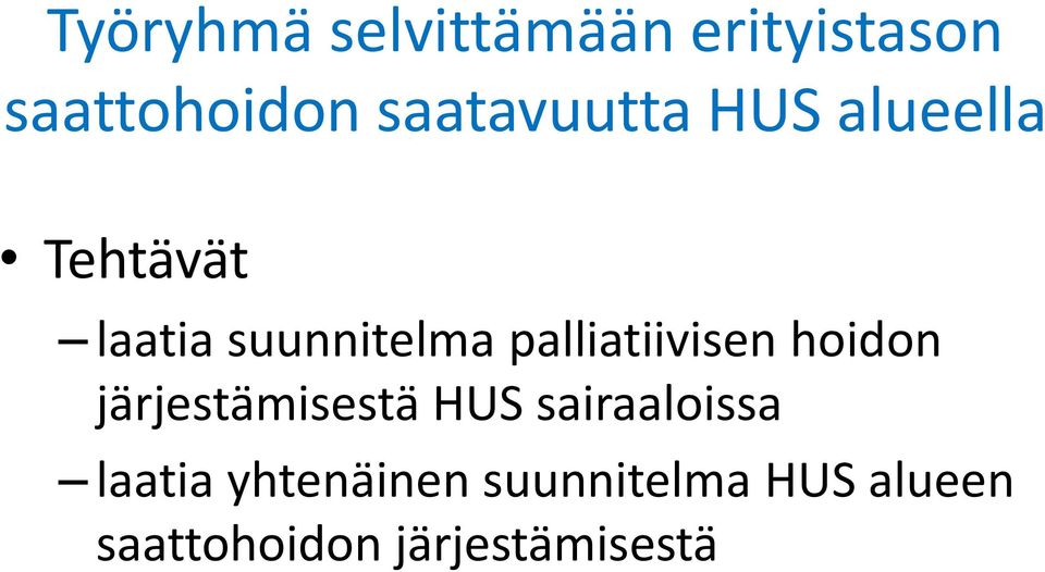 palliatiivisen hoidon järjestämisestä HUS sairaaloissa