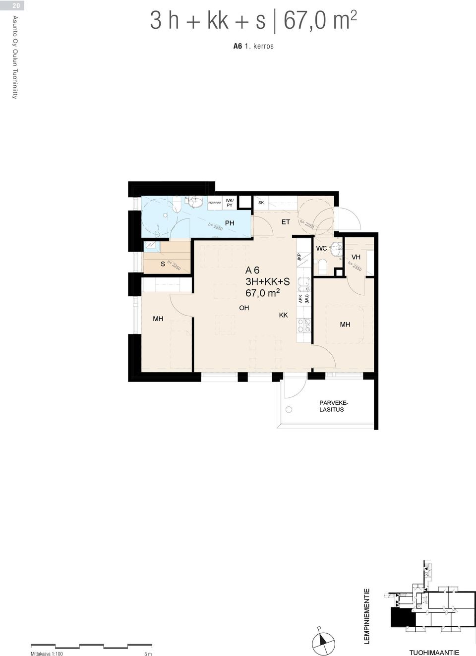 2013 A 6 3H++ A 6 3H++ 11 x 168 = 1 850 Mittakaava1:100 Mittakaava 1:100 5 m LEMINIEMENTIE