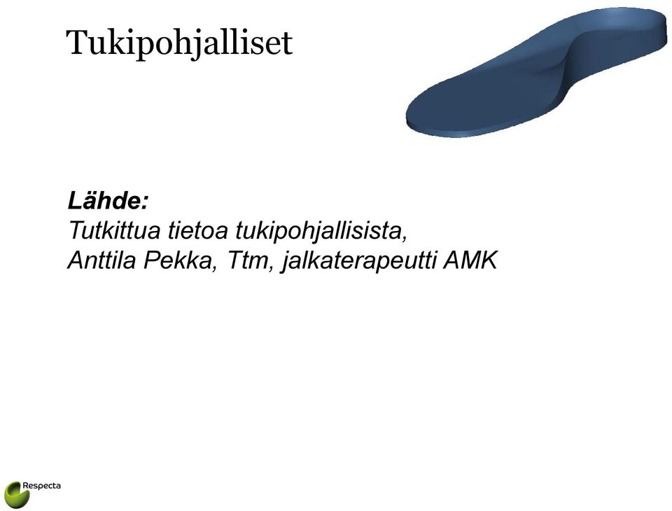 tukipohjallisista,