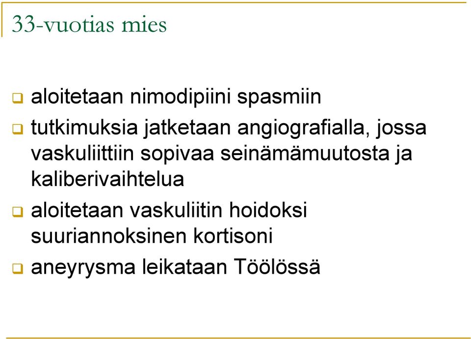 seinämämuutosta ja kaliberivaihtelua aloitetaan vaskuliitin