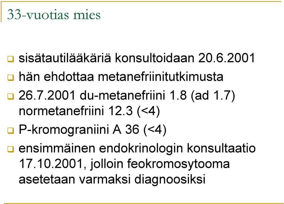 8 (ad 1.7) normetanefriini 12.