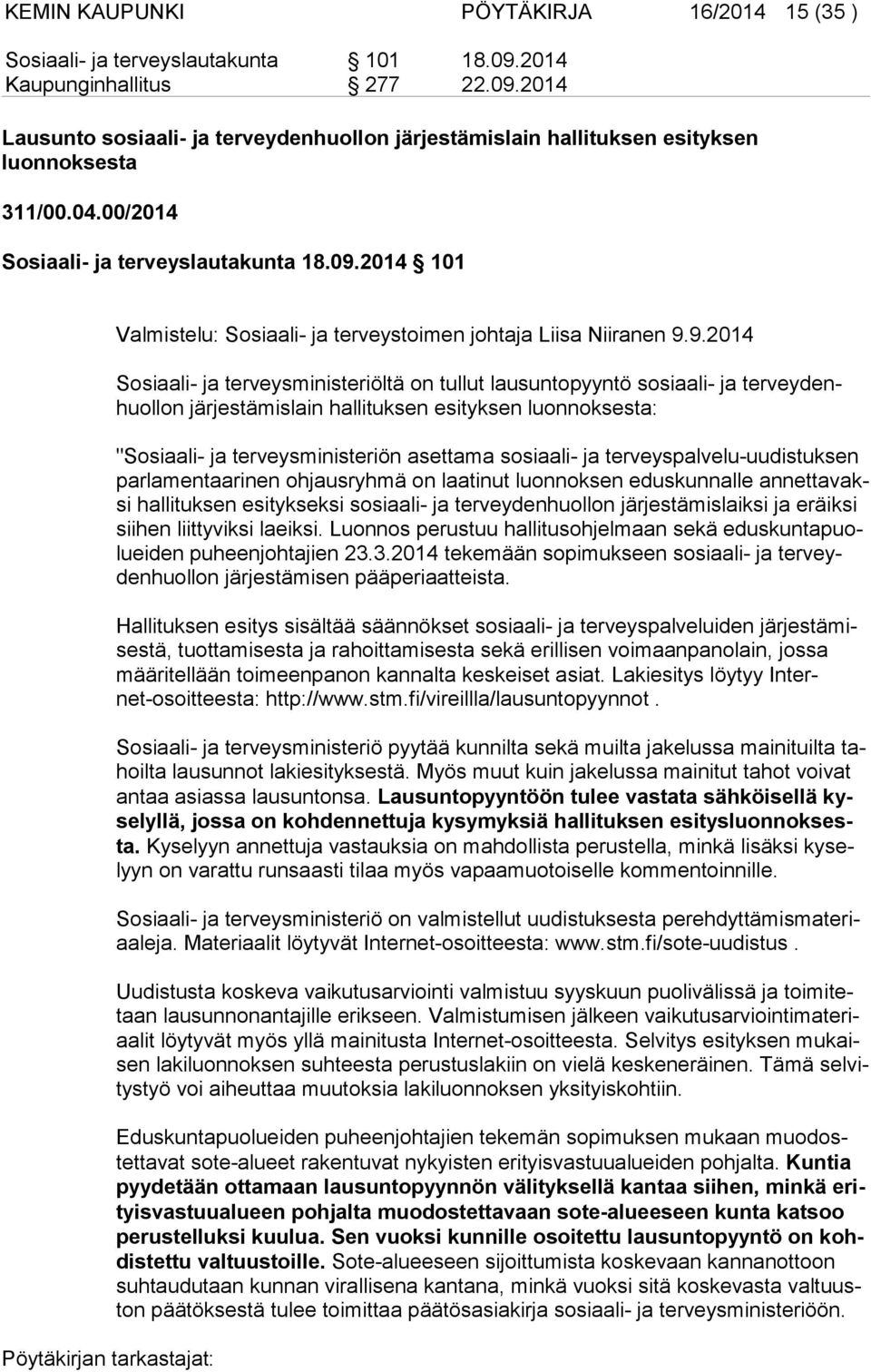 2014 101 Valmistelu: Sosiaali- ja terveystoimen johtaja Liisa Niiranen 9.