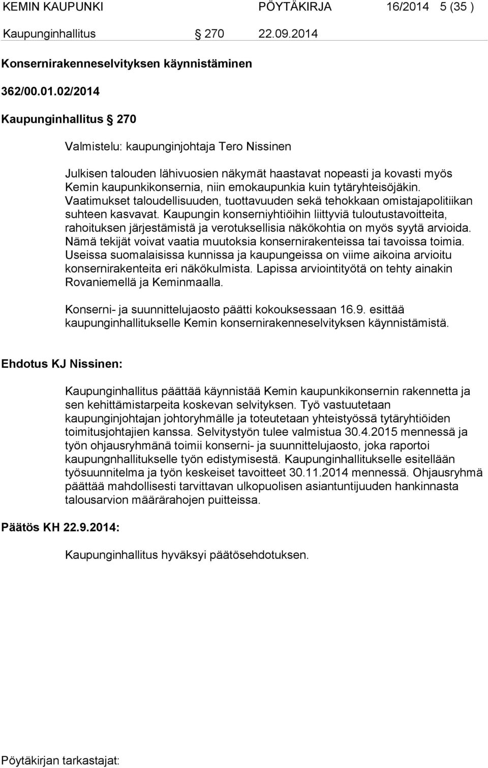 Konsernirakenneselvityksen käynnistäminen 362/00.01.