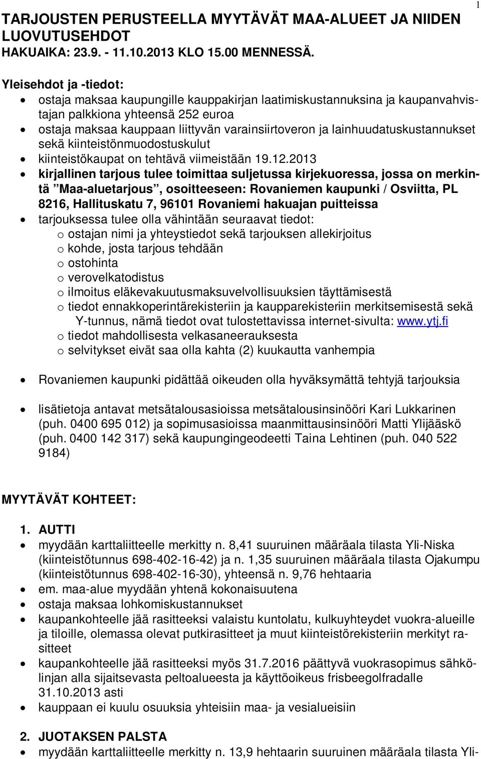 lainhuudatuskustannukset sekä kiinteistönmuodostuskulut kiinteistökaupat on tehtävä viimeistään 19.12.