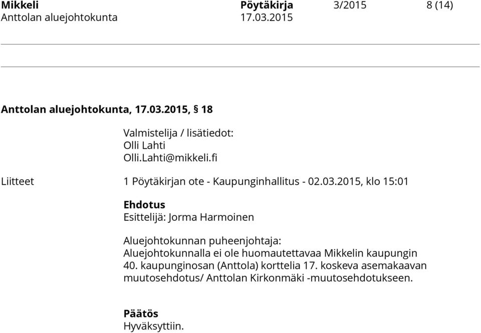 fi Liitteet 1 Pöytäkirjan ote - Kaupunginhallitus - 02.03.