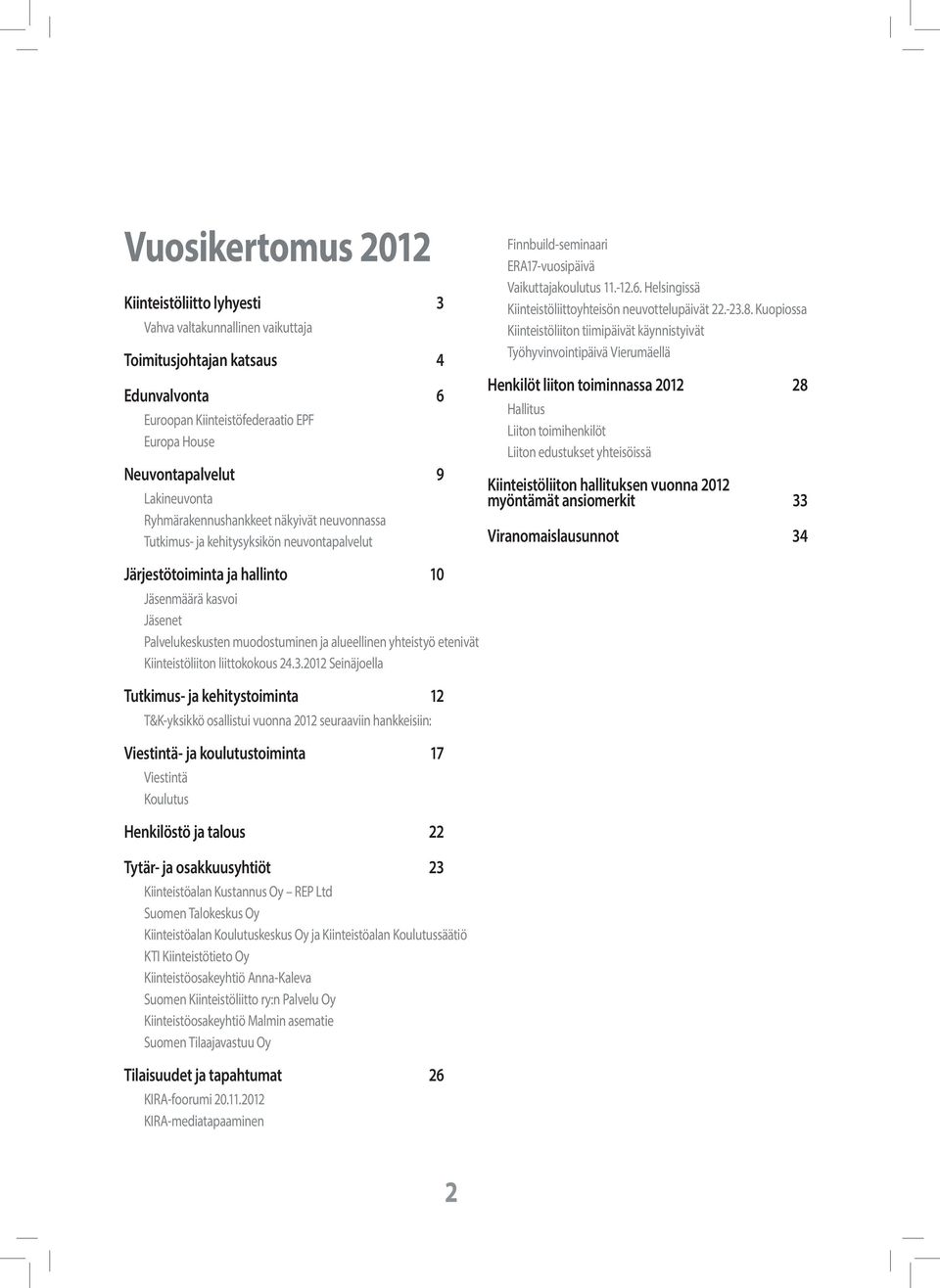Helsingissä Kiinteistöliittoyhteisön neuvottelupäivät 22.-23.8.