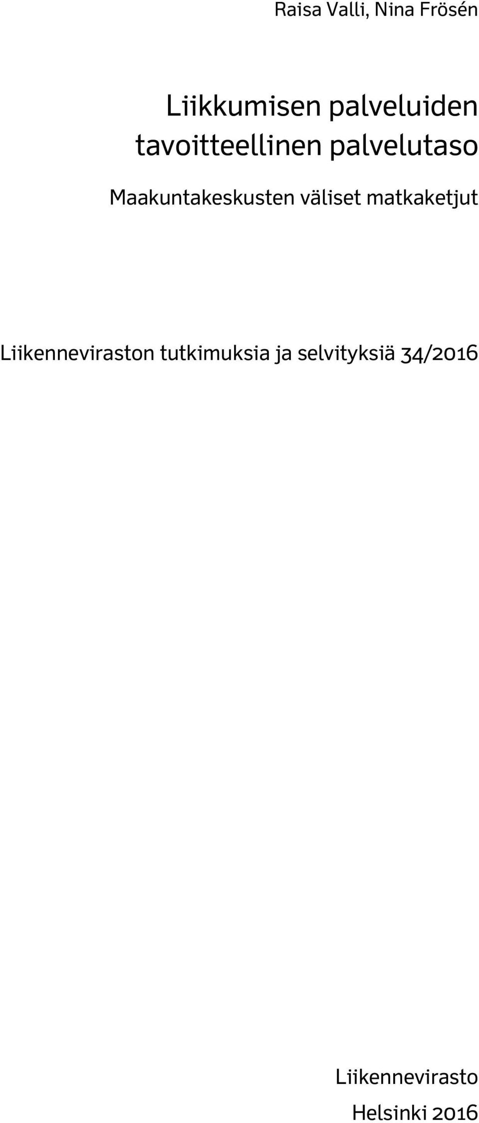 väliset matkaketjut Liikenneviraston tutkimuksia